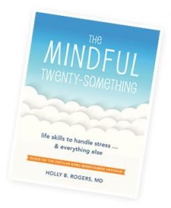 The Mindful Twenty Something by Holly Rogers