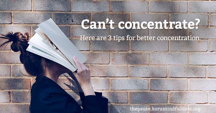 3 tips for better concentration